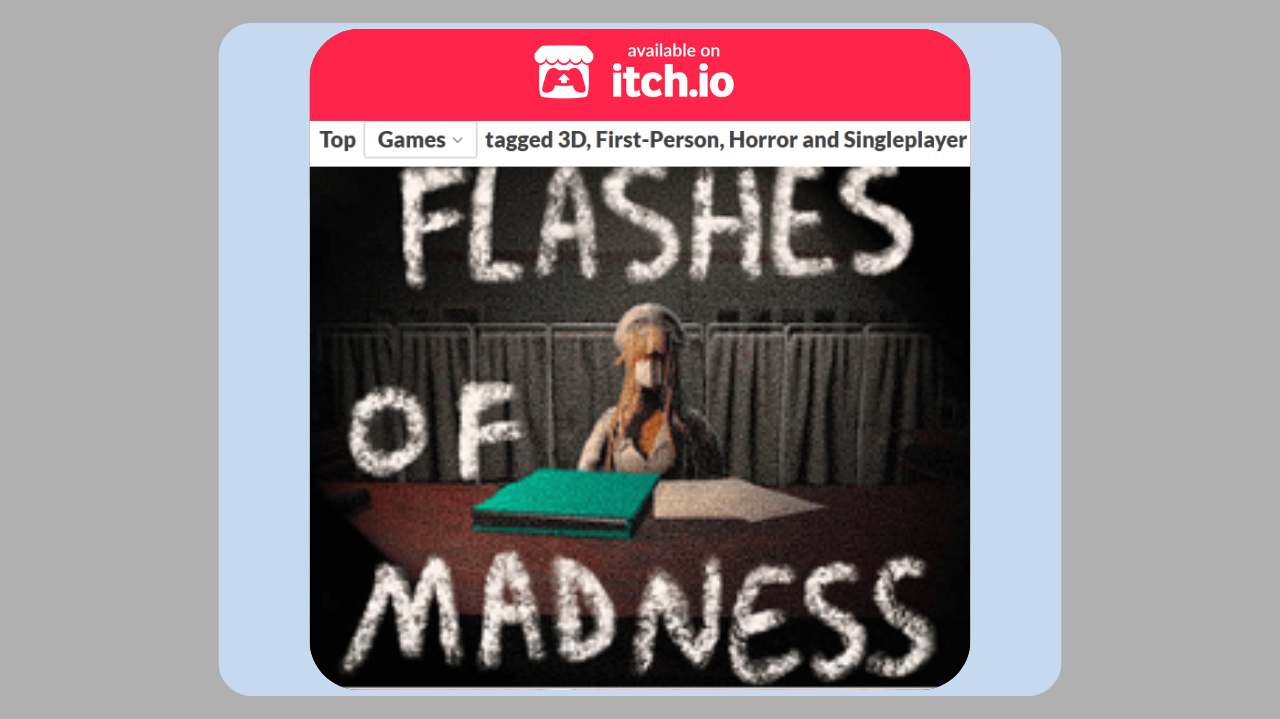 Flashes of Madness turn into one of the most popular game of it's genre on Itch.io